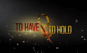 To Have and to Hold GMA full Episode