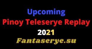 upcoming Pinoy Teleserye Replay 2021
