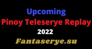 Upcoming Pinoy Teleserye Replay 2022